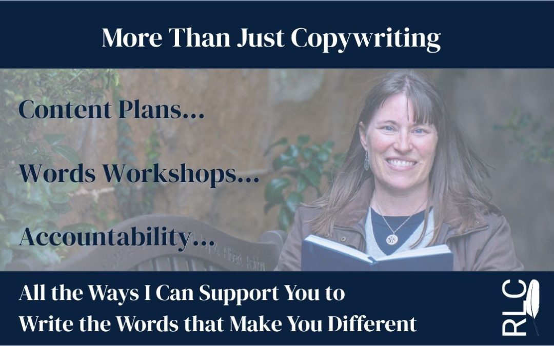 More than Just Copywriting – Ways I Can Support You to Write