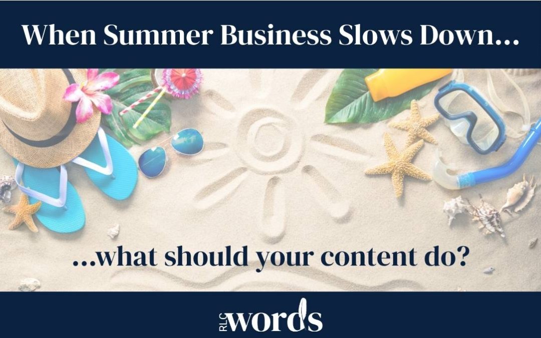 Summer Business Slowdown - what should your content do with sand, sun hat, sun motif and RLC Words logo